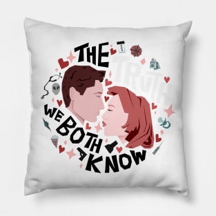 The Truth We Both Know Pillow