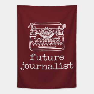 There's a writer in the family: Future Journalist + typewriter (white text) Tapestry