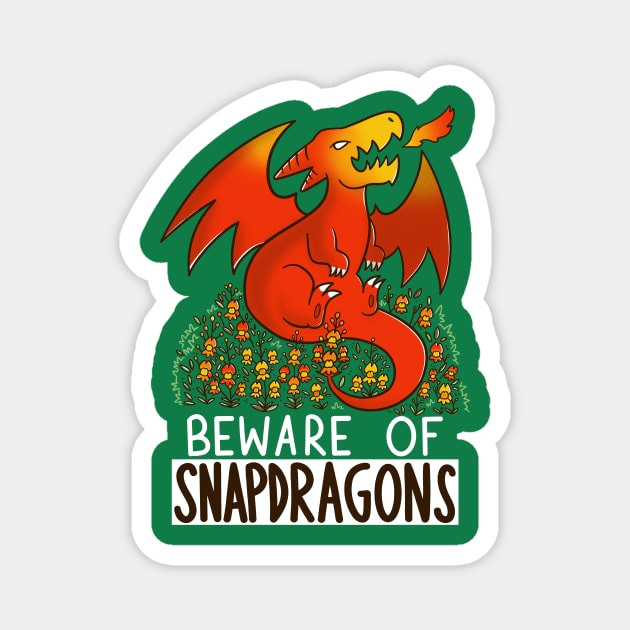 Beware of Snapdragons Magnet by TaylorRoss1