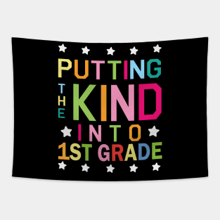 Putting The Kind Into 1st Grade Student Senior Back School Tapestry