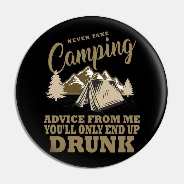 Never take camping advice from me you'll only end up drunk Pin by ZimBom Designer