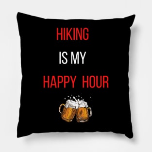 hiking is my happy hour Pillow