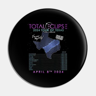 Total Solar Eclipse 2024 Tour Of Texas Pin