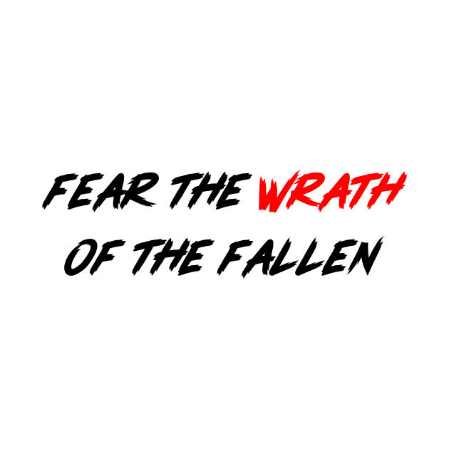 FEAR THE WRATH OF THE FALLEN by DIRTEE