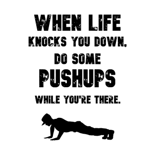 Do some pushups motivational quote T-Shirt