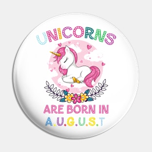 Unicorns Are Born In August Pin