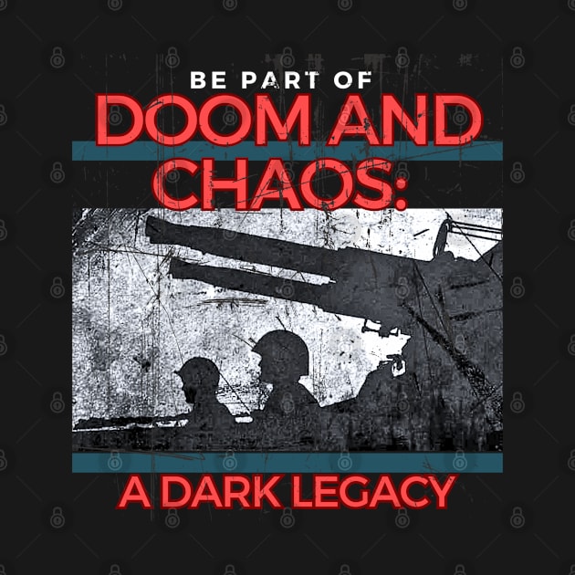 Doom and chaos a dark legacy by yzbn_king