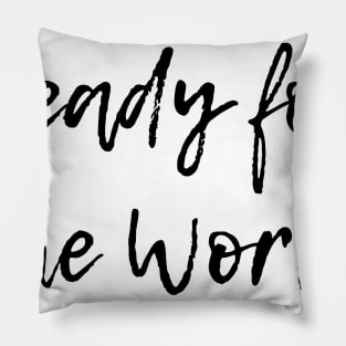 Ready for the World Brush Style Black Typography Pillow