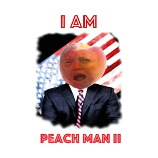 I am Peach Man 2 T-Shirt