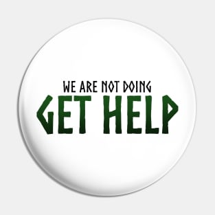 Get Help Loki Quote Pin