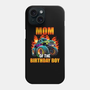 Mom Of The Birthday Boy Monster Truck Birthday Party Phone Case