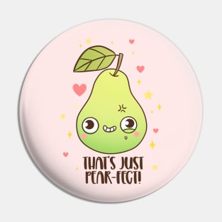 That's just pear-fect! A funny and cute fruit pun Pin