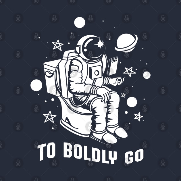 Poopin Astronaut Boldly Go Funny Space Gift by atomguy