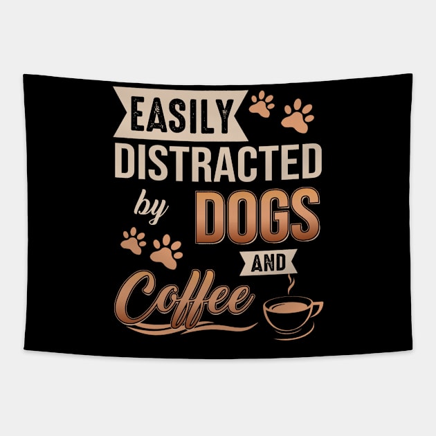 Easily Distracted By Dogs And Coffee Tapestry by celestewilliey