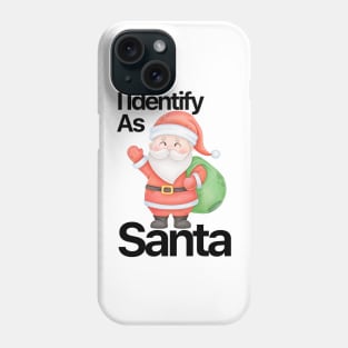 I Identify As Santa Funny Christmas Pajamas For Dad X Mas Phone Case