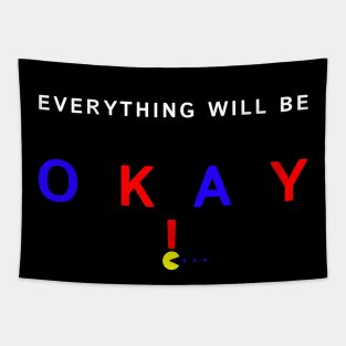 Everything Will Be Okay Text Quote Motivation Design Tapestry