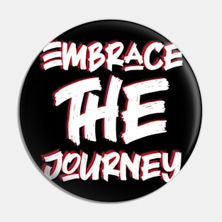 Embrace the journey Pin