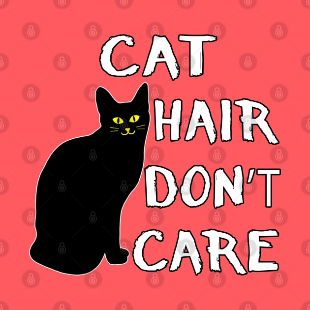 Cat Hair Don't Care Funny Adoption Furry Pet Lover by Maxx Exchange