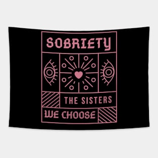 Sobriety The Sisters We Choose  - Alcoholism Gifts Sponsor Tapestry