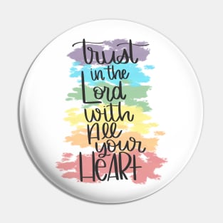 Trust in the Lord with All Your Heart Pin