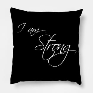 I am Strong - Cursive Calligraphy Text Pillow