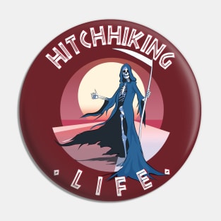 Hitchhiking Life Pin