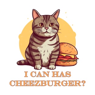 I can has cheezburger? T-Shirt