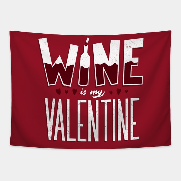 Wine is my Valentine Tapestry by AntiStyle