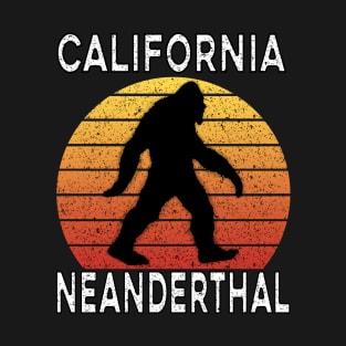 Proud California Neanderthal - Californian Bigfoot American Sasquatch T-Shirt