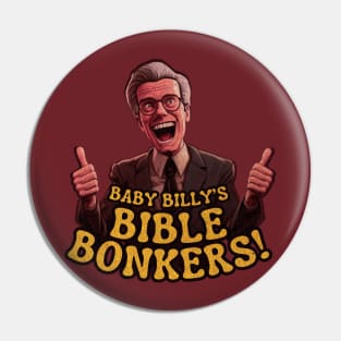 Baby Billy's Bible Bonkers Vintage Pin