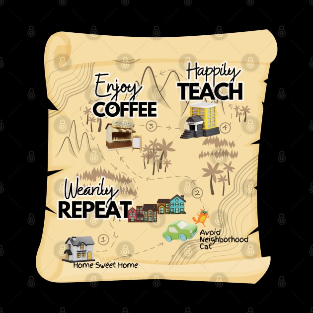 Funny Coffee Teach Repeat Map by Green Gecko Creative