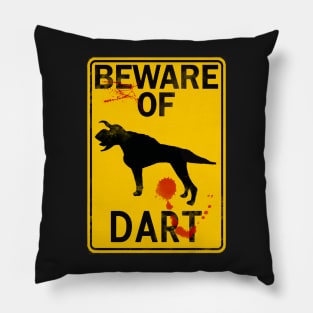 Beware of Dart Pillow