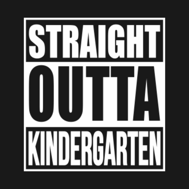 straight outta kindergarten Straight Outta Kindergarten TShirt
