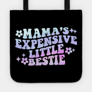 Mama's Expensive Little Bestie Tote
