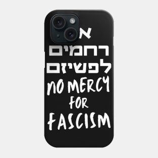 Hebrew 'No Mercy for Fascism' Jewish Pro Human Rights Phone Case