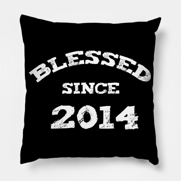 Blessed Since 2014 Cool Blessed Christian Birthday Pillow by Happy - Design