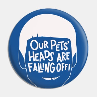 Our Pets' Heads Are Falling Off! Pin