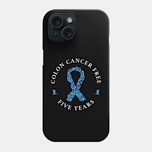 Colon cancer free 5 years Phone Case