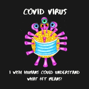 Covid19 Virus Speaks T-Shirt