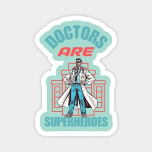 Doctors Are Super Heroes Magnet