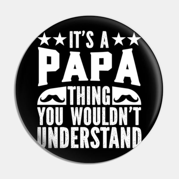 Gifts Idea It's A Papa Thing You Wouldn't Understand Pin by Hanh05