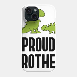 Proud Brother Dinosaurs Funny Phone Case