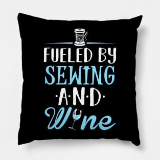 Fueled by Sewing and Wine Pillow