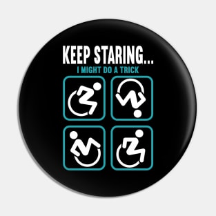 Wheelchair Disability Keep Staring Pin