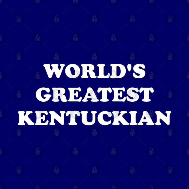 World's Greatest Kentuckian by Scottish Arms Dealer