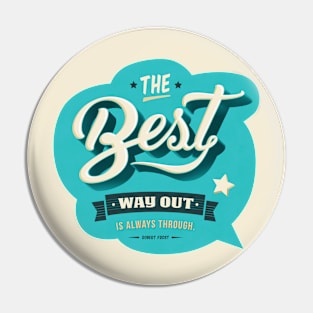 Way out Pin