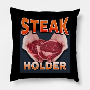 Steak Holder Funny Meat Lover Meme Pillow