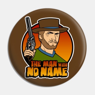 The man with no name Pin