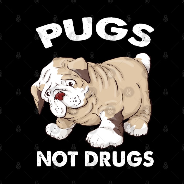 Pug Lover Gifts, Pug Christmas Gift, Funny Pugs not Drugs by hugandmug