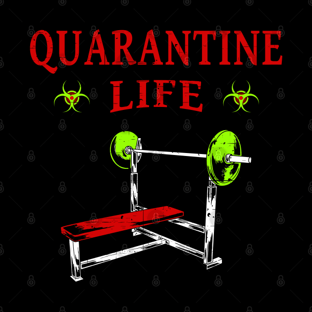 Quarantine Life Self Isolation Weightlifting by Capital Blue